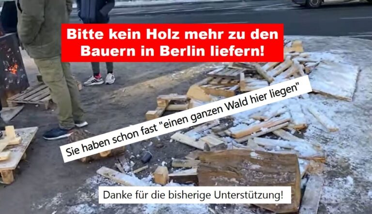 Bitte kein Holz mehr zu den Bauern  in Berlin liefern!