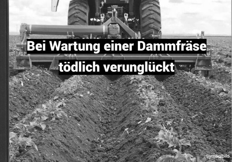 Tragischer Unfall – Landwirt bei Wartung einer Dammfräse tödlich verunglückt